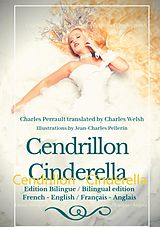 eBook (epub) Cendrillon - Cinderella de Charles Perrault, Jean-Charles Pellerin, Charles Welsh