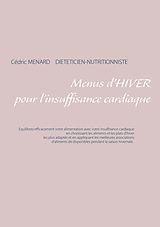 E-Book (epub) Menus d'hiver pour l'insuffisance cardiaque von Cédric Menard
