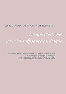 eBook (epub) Menus d'hiver pour l'insuffisance cardiaque de Cédric Menard