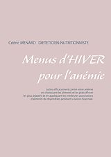 eBook (epub) Menus d'hiver pour l'anémie de Cedric Menard