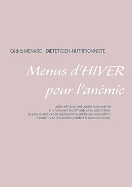 eBook (epub) Menus d'hiver pour l'anémie de Cedric Menard