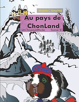 eBook (epub) Au pays de Chonland , Un hiver difficile de Mirabelle C. Vomscheid