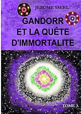 eBook (epub) Gandorr et la quête d'immortalité de Jérome Smiel