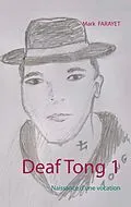 E-Book (epub) Deaf Tong 1 von Mark Farayet