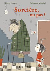 E-Book (epub) Sorcière ou pas ? von Thierry Lenain, Stéphanie Marchal