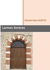 E-Book (epub) Larmes Amères von Chantal-Rose Scotto
