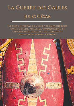 eBook (epub) La Guerre des Gaules de Jules César de Jules César