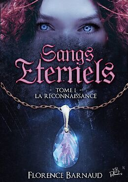 Couverture cartonnée Sangs Eternels - Tome 1 de Florence Barnaud