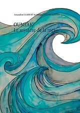 Livre Relié Oumiak - Le mystère de la mer de Amandine Lambert