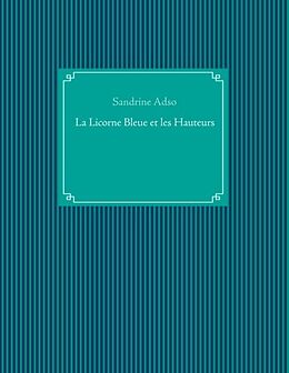 Couverture cartonnée La Licorne Bleue et les Hauteurs de Sandrine Adso