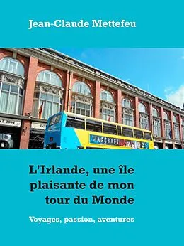 E-Book (epub) L'Irlande, une île plaisante de mon tour du Monde von Jean-Claude Mettefeu