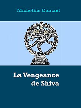 eBook (epub) La Vengeance de Shiva de Micheline Cumant