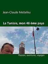 E-Book (epub) La Tunisie, mon 46 ème pays von Jean-Claude Mettefeu
