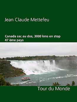 E-Book (epub) Canada sac au dos, 3000 kms en stop 47 ème pays von Jean Claude Mettefeu