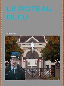 eBook (epub) Le Poteau Bleu de Jp Bernadin