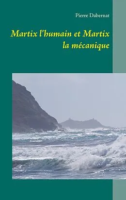 E-Book (epub) Martix l'humain et Martix la mécanique von Pierre Dabernat
