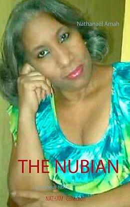E-Book (epub) The nubian von Nathanaël Amah