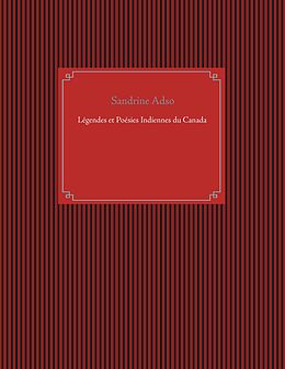 E-Book (epub) Légendes et Poésies Indiennes du Canada von Sandrine Adso