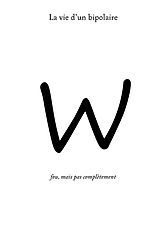 eBook (epub) La vie d'un bipolaire de W. W