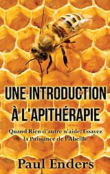 E-Book (epub) Une introduction à l'apithérapie von Paul Enders