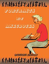 E-Book (epub) Portraits et anecdotes von Catherine Dutailly