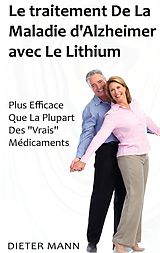 E-Book (epub) Le traitement De La Maladie d'Alzheimer avec Le Lithium von Dieter Mann
