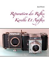 E-Book (epub) Réparation des Reflex Korelle Et Agiflex von Jean Bruno
