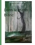 E-Book (epub) dans le matin blanc von Bernard Brunstein