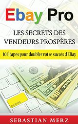 E-Book (epub) EBay Pro - Les Secrets Des Vendeurs Prospères von Sebastian Merz