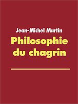 E-Book (epub) Philosophie du chagrin von Jean-Michel Martin