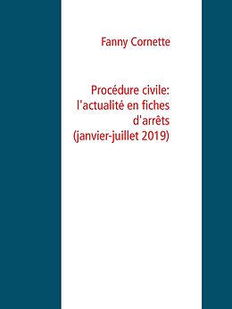 eBook (epub) Procédure civile: l'actualité en fiches d'arrêts (janvier-juillet 2019) de Fanny Cornette