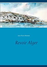 E-Book (epub) Revoir Alger von Jean-Pierre Multedo