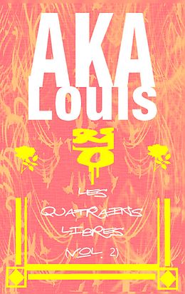 eBook (epub) Les quatrains libres (vol. 2) de Louis Aka