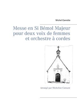 eBook (epub) Messe en Si Bémol Majeur pour deux voix de femmes et orchestre à cordes de Michel Corrette