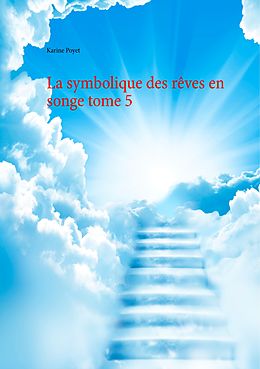 E-Book (epub) La symbolique des rêves en songe tome 5 von Karine Poyet