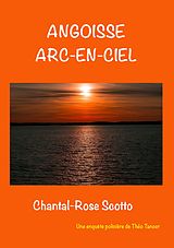 eBook (epub) Angoisse arc en ciel de Chantal-Rose Scotto