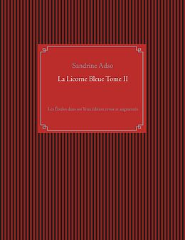 eBook (epub) La Licorne Bleue Tome II de Sandrine Adso