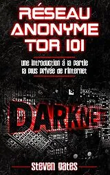 E-Book (epub) Réseau Anonyme Tor 101 von Steven Gates