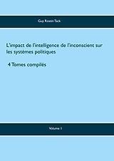 eBook (epub) L'impact de l'intelligence de l'inconscient sur les systèmes politiques de Guy Rostin Tack