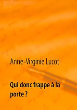 E-Book (epub) Qui donc frappe à la porte ? von Anne-Virginie Lucot