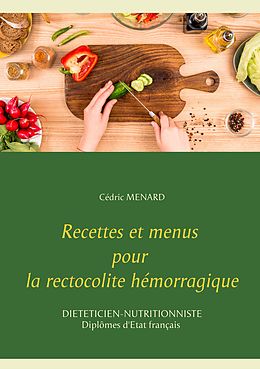 eBook (epub) Recettes et menus pour la rectocolite hémorragique de Cedric Menard