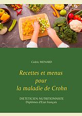 eBook (epub) Recettes et menus pour la maladie de Crohn de Cedric Menard