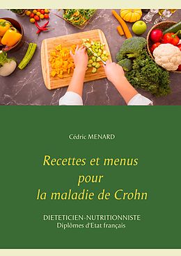 E-Book (epub) Recettes et menus pour la maladie de Crohn von Cedric Menard
