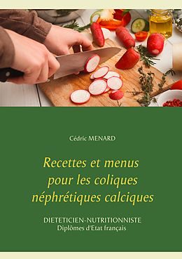 eBook (epub) Recettes et menus pour les coliques néphrétiques calciques de Cedric Menard