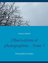 eBook (epub) Observations et photographies - Tome 1 de Matthieu Meriot