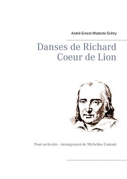 E-Book (epub) Danses de Richard Coeur de Lion von André-Ernest-Modeste Grétry