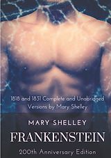 eBook (epub) Frankenstein or The Modern Prometheus : The 200th Anniversary Edition de Mary Shelley