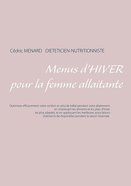 eBook (epub) Menus d'hiver pour la femme allaitante de Cedric Menard
