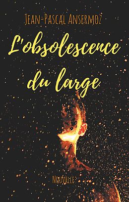 eBook (epub) L'obsolescence du large de Jean-Pascal Ansermoz