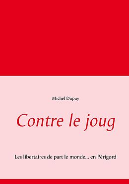 E-Book (epub) Contre le joug von Michel Dupuy